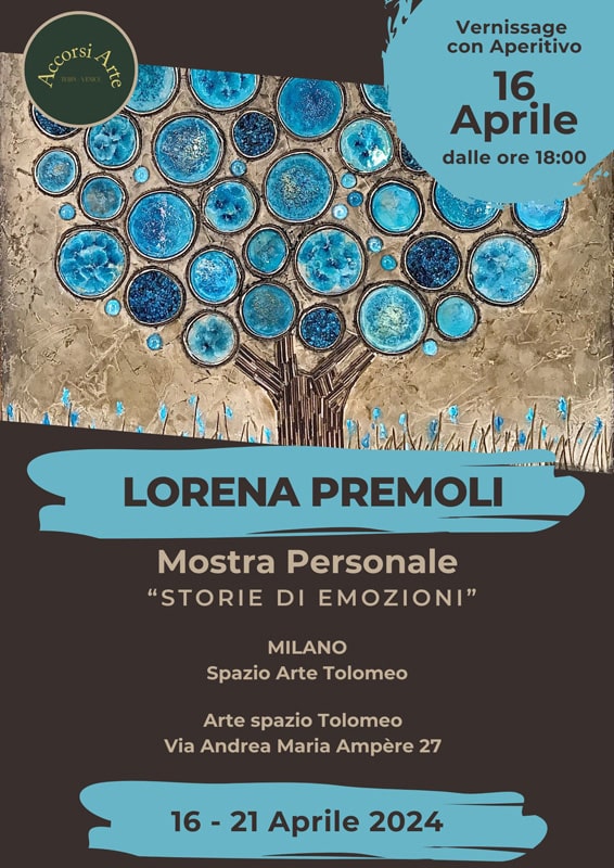 Lorena Premoli, Solo Exhibition Stories of Emotions, Spazio Arte Tolomeo Milan, April 2024